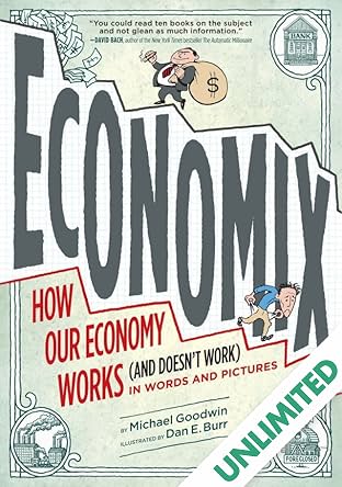 Economix: How Our Economy Works (and Doesn't Work) in Words and Pictures